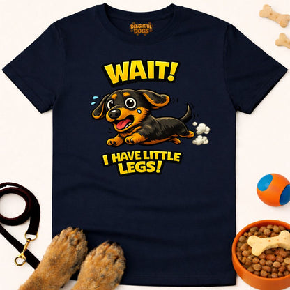 WAIT! I HAVE LITTLE LEGS!