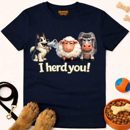 I HERD YOU!