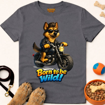 BORN TO BE WILD!