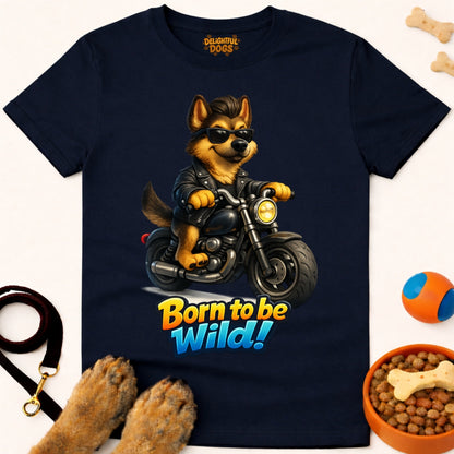 BORN TO BE WILD!
