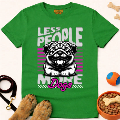 LESS PEOPLE MORE DOGS
