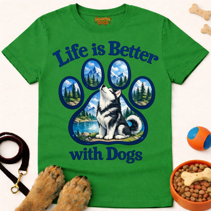 LIFE IS BETTER WITH DOGS