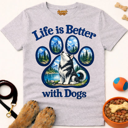 LIFE IS BETTER WITH DOGS