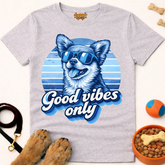 GOOD VIBES ONLY (Chihuahua 2)