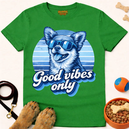 GOOD VIBES ONLY (Chihuahua 2)