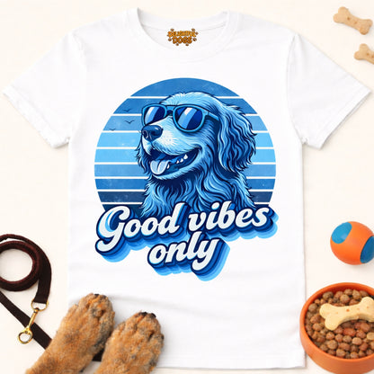 GOOD VIBES ONLY (Retriever 2)