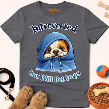 INTROVERTED BUT WILL PET DOGS (Bulldog 2)