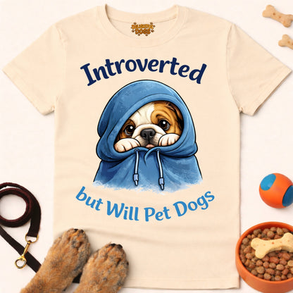 INTROVERTED BUT WILL PET DOGS (Bulldog 1)