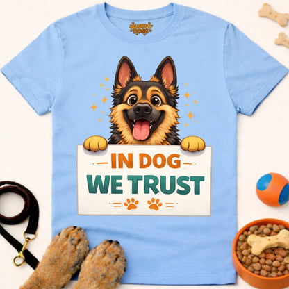 IN DOG WE TRUST (German Shepherd)