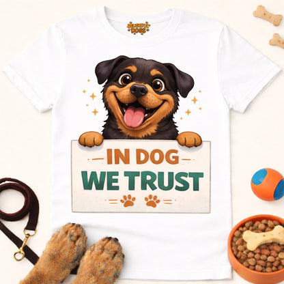 IN DOG WE TRUST (Rottweiler)