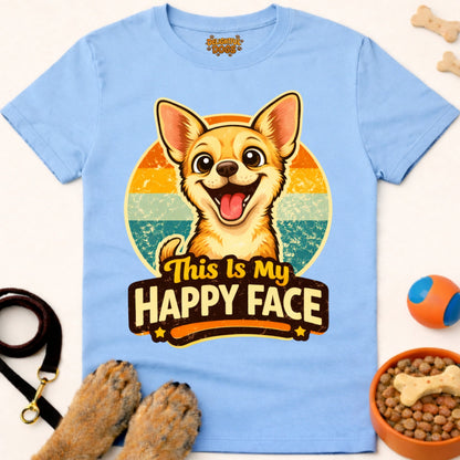 THIS IS MY HAPPY FACE (Chihuahua)