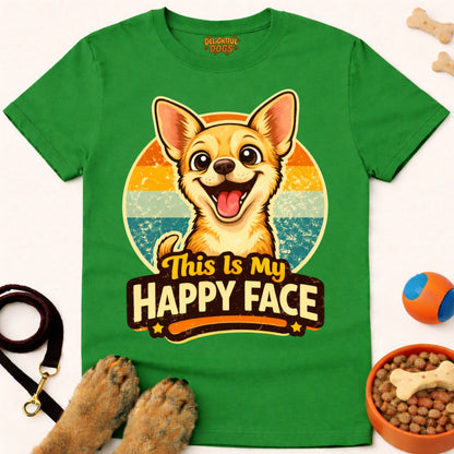 THIS IS MY HAPPY FACE (Chihuahua)